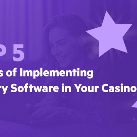 The top five benefits of implementing loyalty software in your casino.